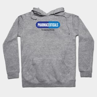 Pharmaceuticals - this situation may call for some. Hoodie